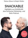 Buchcover SNACKABLE: Highlights aus GLASKLAR, dem Schweizer Marketing- und Sales-Podcast