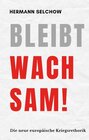 Buchcover Bleibt wachsam! Die neue europäische Kriegsrhetorik