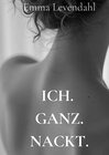 Buchcover Ich. Ganz. Nackt.