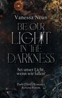 Buchcover Be our Light in the Darkness (NEUAUFLAGE!)