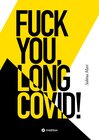 Buchcover FUCK YOU, LONG COVID!