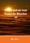 Buchcover Warum Gott der beste Freund des Menschen ist