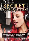 Buchcover Secret Vocal System, Das Konzept, das Gesang revolutioniert, SVS, Gesang, Gesangbuch, Marcel Huber