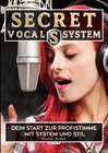 Buchcover Secret Vocal System, Das Konzept, das Gesang revolutioniert, SVS, Gesang, Gesangbuch, Marcel Huber