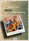 Buchcover Musik ist... MEHR als Bildung