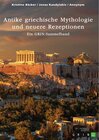 Buchcover Antike griechische Mythologie und neuere Rezeptionen