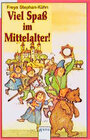 Buchcover Viel Spaß im Mittelalter!