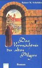 Buchcover Das Vermächtnis des alten Pilgers