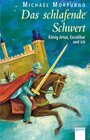 Buchcover Das schlafende Schwert - König Artus, Excalibur und ich