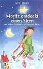 Buchcover Moritz entdeckt einen Stern und andere Vorlesegeschichten mit Moritz