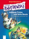 Buchcover Schlaue Tricks und fette Beute - Kwiatkowskis spannendste Fälle