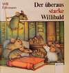 Buchcover Der überaus starke Willibald