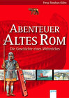 Buchcover Abenteuer Altes Rom - Die Geschichte eines Weltreiches