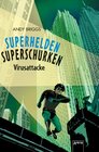 Buchcover Superhelden, Superschurken. Virusattacke