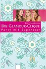 Buchcover Die Glamour-Clique - Party mit Superstar