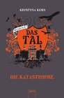 Buchcover Das Tal: Die Katastrophe