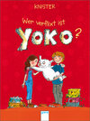 Buchcover Wer verflixt ist Yoko?