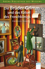 Buchcover Die Brüder Grimm und das Rätsel des Froschkönigs