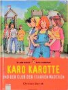 Buchcover Karo Karotte und der Club der starken Mädchen