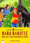 Buchcover Karo Karotte und das verschwundene Pony