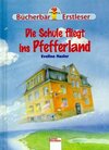 Buchcover Die Schule fliegt ins Pfefferland
