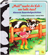 Buchcover Muh! macht die Kuh - wer bellt dazu?