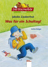 Buchcover Jakobs Zauberhut - Was für ein Schultag!