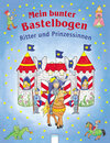 Buchcover Mein bunter Bastelbogen - Ritter und Prinzessinnen