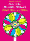 Buchcover Mein dicker Mandala-Malblock - Bunte Blüten und Blätter