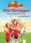 Buchcover Die Torjäger - Sieben Freunde für ein Tor