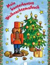 Buchcover Mein kunterbuntes Weihnachtsmalbuch