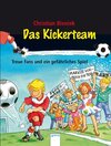 Buchcover Das Kickerteam - Treue Fans und ein gefährliches Spiel