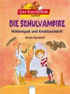 Buchcover Die Schulvampire - Höhlenspuk und Knoblauchduft