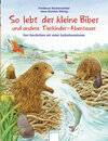 Buchcover So lebt der kleine Biber und andere Tierkinder-Abenteuer