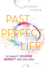 Buchcover Past Perfect Life. Die komplett gelogene Wahrheit über mein Leben