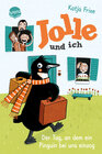 Buchcover Jolle und ich (1). Der Tag, an dem ein Pinguin bei uns einzog