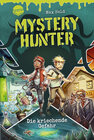 Buchcover Mystery Hunter (1). Die kriechende Gefahr