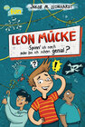 Buchcover Leon Mücke (2). Spinn’ ich noch oder bin ich schon genial?