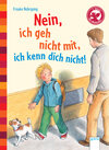 Buchcover Nein, ich geh nicht mit, ich kenn dich nicht!