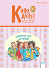 Buchcover Karo Karotte und der Club der starken Mädchen. Zusammen sind wir spitze!