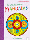 Buchcover Die schönsten Arena Mandalas zur Entspannung
