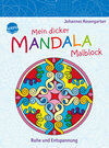 Buchcover Mein dicker Mandala-Malblock. Ruhe und Entspannung