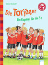 Buchcover Die Torjäger. Ein Kapitän für die 3a