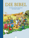 Buchcover Die Bibel. Das Alte und das Neue Testament für Kinder erzählt
