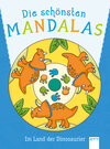 Buchcover Die schönsten Mandalas. Im Land der Dinosaurier