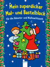 Buchcover Mein superdicker Mal- und Bastelblock für die Advents-und Weihnachtszeit