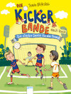 Buchcover Die Kickerbande (4). Ein starker Spieler für das Team