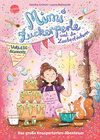 Buchcover Mimi Zuckerperle und die Zauberbäckerei. Das große Knuspertorten-Abenteuer. Eine Vorlesegeschichte mit vielen Mitmach-Id