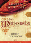 Buchcover Die Medici-Chroniken (1). Hüter der Macht