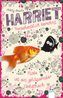 Buchcover Harriet - versehentlich berühmt (1). Mode ist ein glitzernder Goldfisch